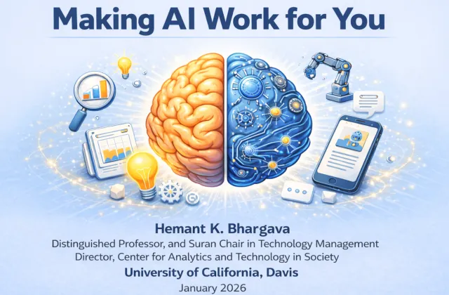 Making AI Work for You“ seminar poster featuring a split brain graphic that is organic on the left and mechanical on the right, with information for Hemant K. Bhargava, University of California, Davis.