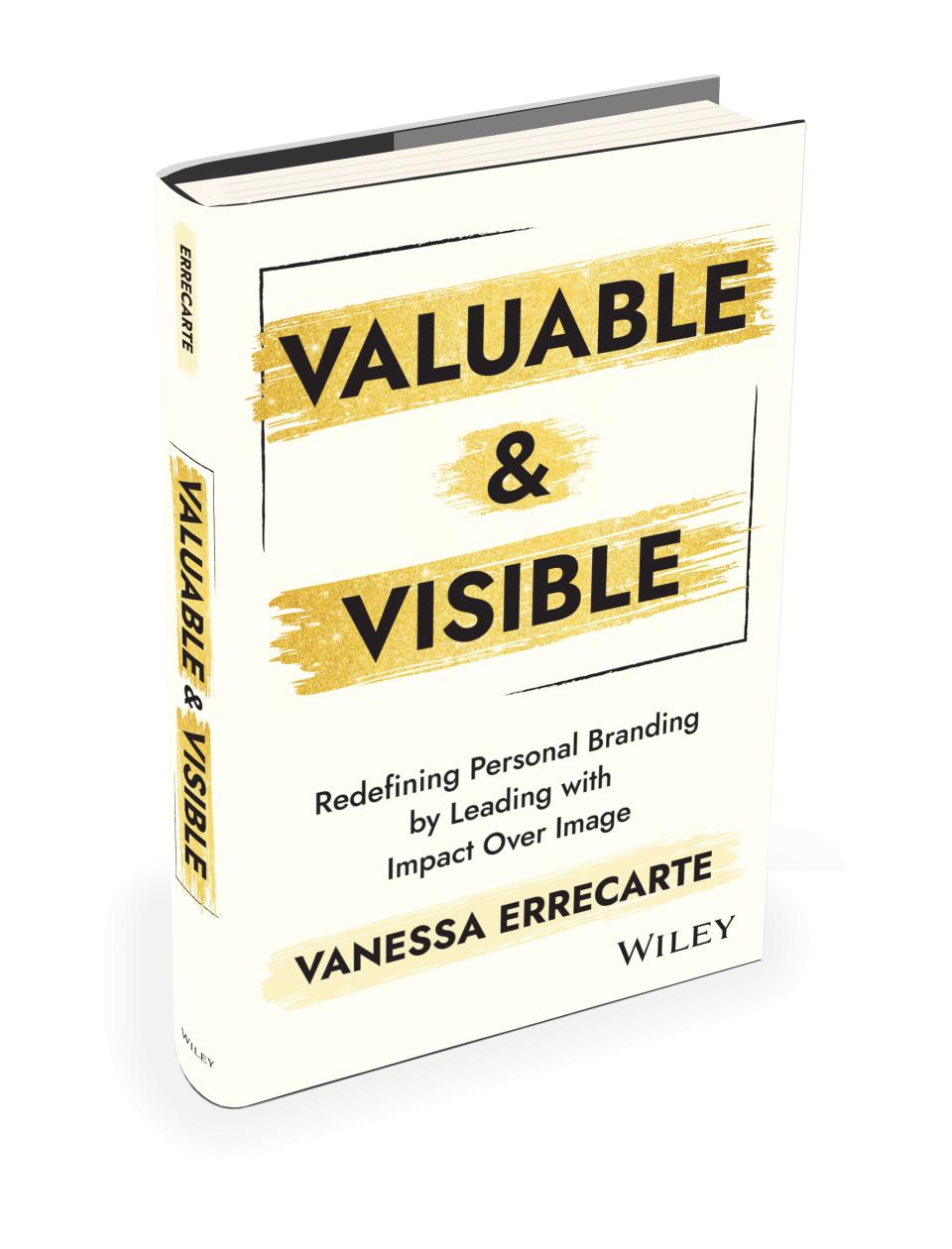3D rendering of the book "Valuable & Visible" by Vanessa Errecarte, with a white and gold cover, published by Wiley.