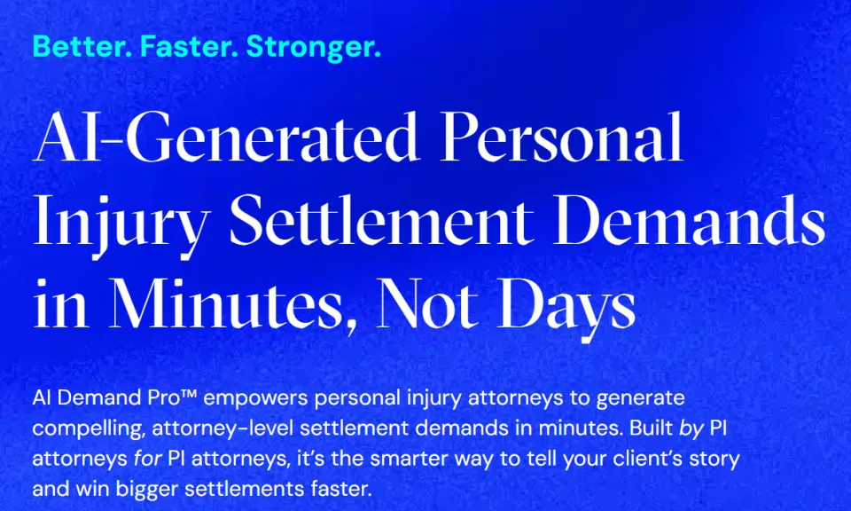 Blue promotional graphic for AI Demand Pro, advertising AI-generated personal injury settlement demands created in minutes for attorneys, with the slogan “Better. Faster. Stronger.”